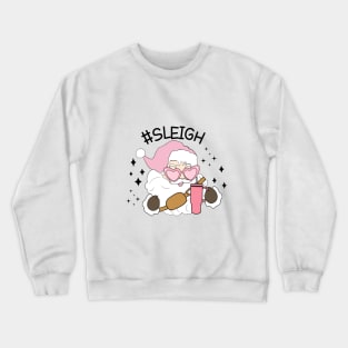 #sleigh Crewneck Sweatshirt